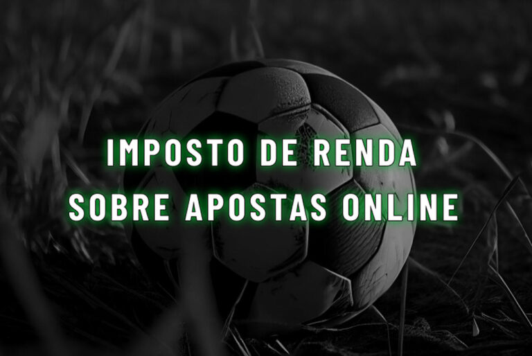 Declaração de apostas no Imposto de Renda 2026: Guia completo