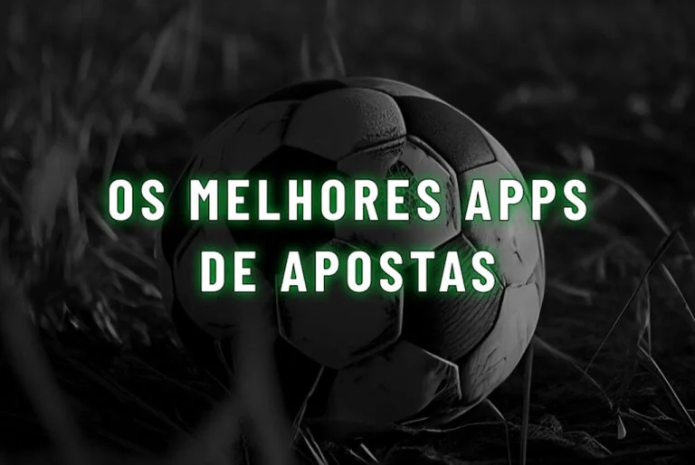 Melhores apps de apostas: top 12 aplicativos para apostar em 2026