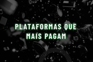 plataformas que mais pagam no brasil