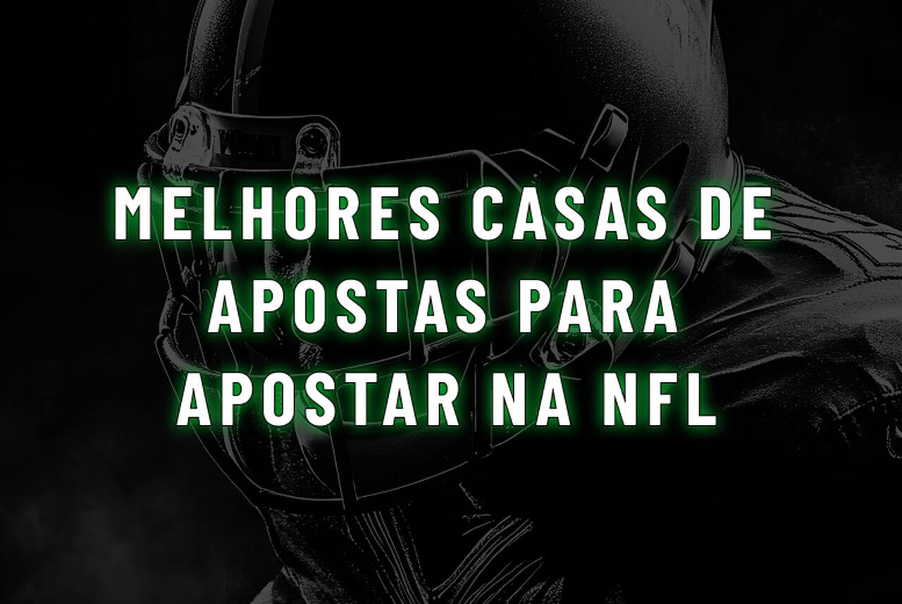 Melhores casas de apostas para apostar na NFL em 2025