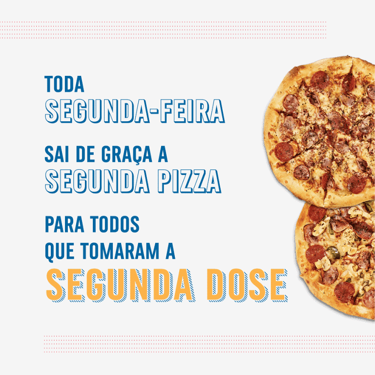Quem tomar a segunda dose vai ganhar pizza grátis na Domino's; veja como conseguir