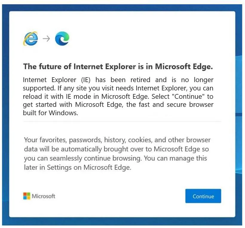 Alerta que a Microsoft já começou a enviar para usuários que ainda dependem do Internet Explorer: efetivamente "morto" a partir de hoje (15), antigo navegador deixou de ter suporte da empresa americana
