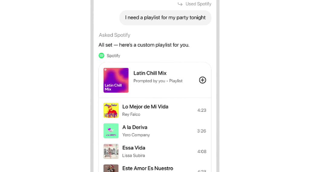 Booking, Canva… agora você pode interagir com aplicativos pelo ChatGPT A partir de agora, usuários do ChatGPT podem interagir com diversos aplicativos de terceiros pelo chatbot. A novidade está disponível nos planos Free, Go, Plus e Pro, com exceção da União Europeia, onde a atualização será feita em breve. Neste momento, os aplicativos que podem ser acessados pelo ChatGPT são Booking.com, Canva, Coursera, Figma, Expedia, Spotify e Zillow. Outras plataformas serão adicionadas no futuro. chatgpt spotify